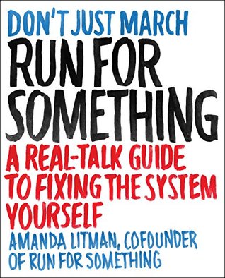 Download Run for Something: A Real-Talk Guide to Fixing the System Yourself - Amanda Litman file in ePub