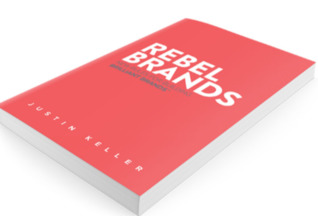 Read online Rebel Brands: 10 New Rules for Building Brilliant Brands - Justin Keller | ePub