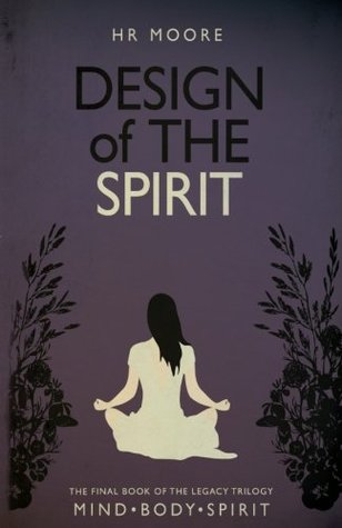 Read online Design of the Spirit (The Relic Trilogy) (Volume 3) - HR Moore file in ePub