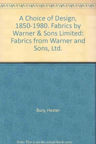 Download A Choice of Design, 1850-1980. Fabrics by Warner & Sons Limited: Fabrics from Warner and Sons, Ltd. - Hester Bury | ePub