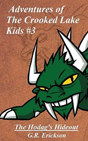 Read Adventures of The Crooked Lake Kids #3 - The Hodag's Hideout - G.R. Erickson file in PDF