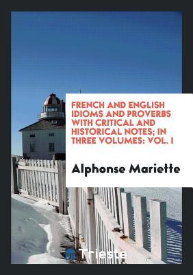 Download French and English Idioms and Proverbs with Critical and Historical Notes - Alphonse Mariette | ePub