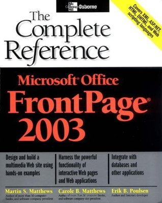 Read online Microsoft Office FrontPage 2003: The Complete Reference (Osborne Complete Reference Series) - Martin S. Matthews | ePub