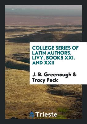 Read College Series of Latin Authors. Livy, Books XXI. and XXII - J.B. Greenough | PDF