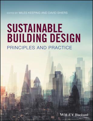 Read Sustainable Building Design: Principles and Practice - Miles Keeping | ePub