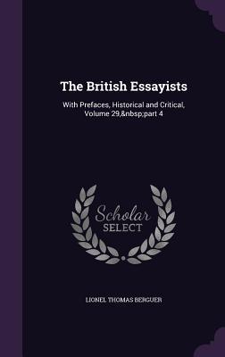 Read The British Essayists: With Prefaces, Historical and Critical, Volume 29, Part 4 - Lionel Thomas Berguer file in PDF
