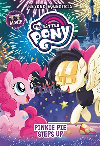 Download My Little Pony: Beyond Equestria: Pinkie Pie Steps Up - G.M. Berrow file in ePub