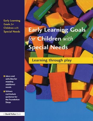 Read online Early Learning Goals for Children with Special Needs: Learning Through Play - Collette Drifte file in PDF
