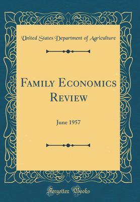 Download Family Economics Review: June 1957 (Classic Reprint) - U.S. Department of Agriculture file in PDF