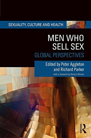 Read Men Who Sell Sex: Global Perspectives (Sexuality, Culture and Health) - Peter Aggleton | ePub
