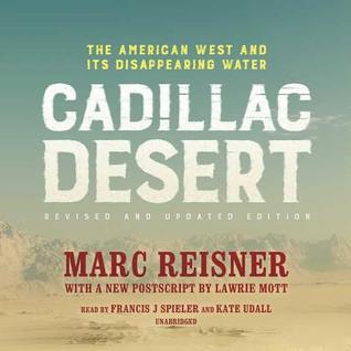 Read Cadillac Desert: The American West and Its Vanishing Water - Marc Reisner file in PDF
