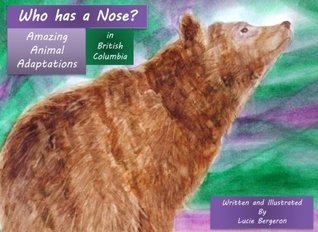 Download Who has a Nose?: Amazing Animal Adaptations British Columbia - Lucie Bergeron file in ePub