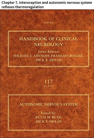 Download Autonomic Nervous System: Chapter 7. Interoception and autonomic nervous system reflexes thermoregulation (Handbook of Clinical Neurology) - Robert D. Fealey | ePub