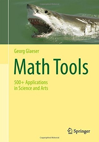 Read Math Tools: 500  Applications in Science and Arts - Georg Glaeser file in PDF