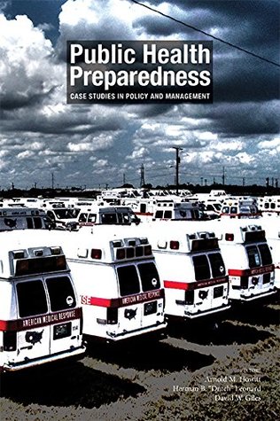 Read online Public Health Preparedness: Case Studies in Policy and Management - American Public Health Association | ePub