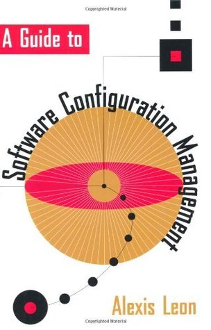 Download A Guide to Software Configuration Management (Artech House Computer Library) - Alexis Leon file in PDF