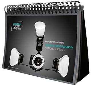 Read Dental Photo Master: Dental Photography: Portfolio Guidelines - Krzysztof Chmielewski file in PDF