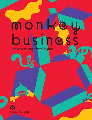 Read online Monkey Business: New Writing from Japan Volume 2 - Motoyuki Shibata | PDF