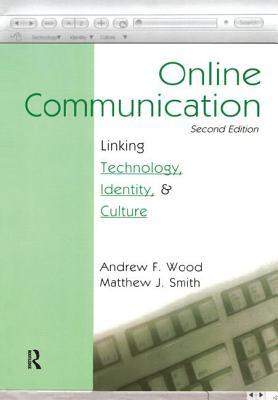 Download Online Communication: Linking Technology, Identity, & Culture - Andrew F. Wood file in PDF