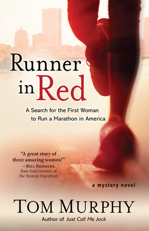 Download Runner in Red: A Search for the First Woman to Run a Marathon in America - Tom Murphy | PDF