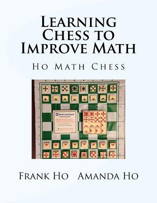 Read Learning Chess to Improve Math: Ho Math Chess Tutor Franchise Learning Centre - Frank Ho | PDF
