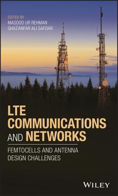 Download Lte Communications and Networks: Femtocells and Antenna Design Challenges - Masood Ur-Rehman | PDF