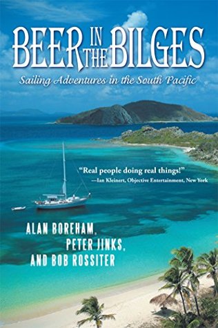 Download Beer in the Bilges: Sailing Adventures in the South Pacific - Peter Jinks | PDF