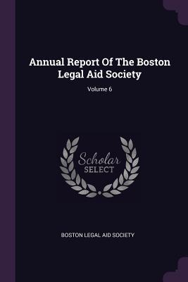Download Annual Report of the Boston Legal Aid Society; Volume 6 - Boston Legal Aid Society file in ePub