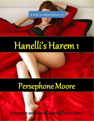 Download Hanelli’s Harem 1: A Hotwife and Male Chastity Erotic Story - Persephone Moore | ePub