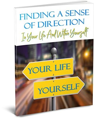 Read online Finding A Sense Of Direction : In Your Life And Within Yourself - Witchaliscious | PDF