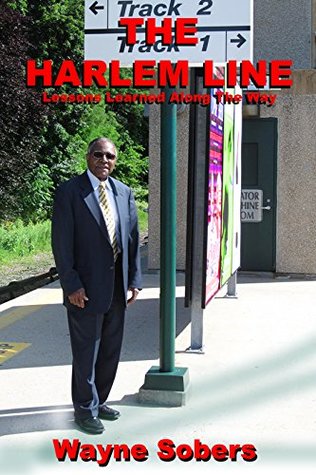 Download The Harlem Line: Lessons Learned Along the Way - Wayne Sobers | ePub