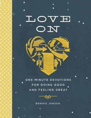 Download Love on: One Minute Devotions for Doing Good and Feeling Great - Bonnie R Jensen file in ePub