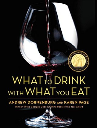 Download What to Drink with What You Eat: The Definitive Guide to Pairing Food with Wine, Beer, Spirits, Coffee, Tea - Even Water - Based on Expert Advice from America's Best Sommeliers - Andrew Dornenburg file in PDF