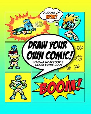 Read online Draw Your Own Comic: How to Write A Graphic Novel with Blank Comic Book Cartoon Superhero Theme - Create A Comic file in ePub