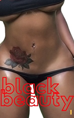 Read online Black Beauty: She was much, much more than any one man could handle! - Michael C. Hunt | PDF