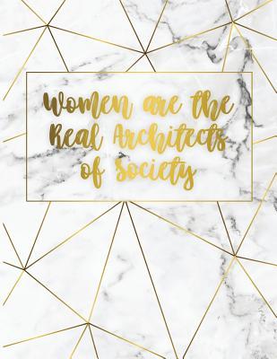 Download Women Are the Real Architects of Society: Marble   Gold Bullet Composition Book 150-Page 1/2 Inch Dot Grid Female Empowerment Notebook 8.5 X 11 Inch Perfect Bound Matte Softcover - NOT A BOOK file in ePub