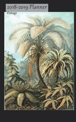 Download 2018-2019 Planner Vintage: 2 Year 2018-19 Bi Weekly Calendar Organizer Appointment Book, Palm Trees and Ferns Cover, Two Years 105 Weeks, 5x8, with Monthly, Yearly and Address Pages - NOT A BOOK | PDF