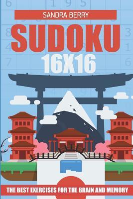 Download Sudoku 16x16: The Best Exercises for the Brain and Memory - Sandra Berry | PDF