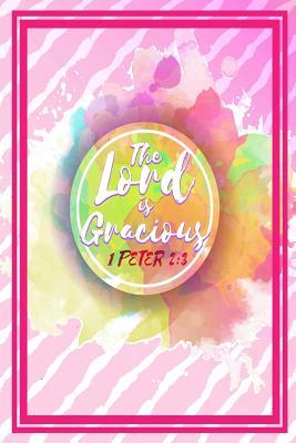 Read The Lord Is Gracious: Bible Verse Quote Cover Composition Notebook Portable - NOT A BOOK | PDF