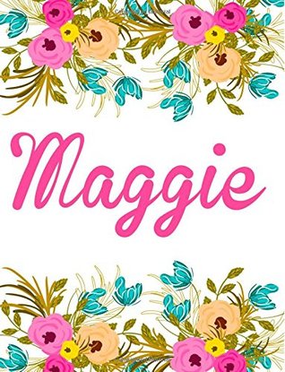 Read Maggie: Personalised Maggie Notebook/Journal For Writing 100 Lined Pages (White Floral Design) -  file in ePub