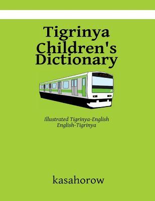 Download Tigrinya Children's Dictionary: Illustrated Tigrinya-English, English-Tigrinya - Kasahorow Foundation | ePub