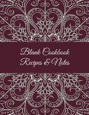 Download Blank Cookbook Recipes & Notes: Art Red Mandala, 8.5 X 11 Blank Recipe Journal, Blank Cookbooks to Write In, Empty Fill in Cookbook, Gifts for Chefs, Foodies, Cooking -  file in PDF