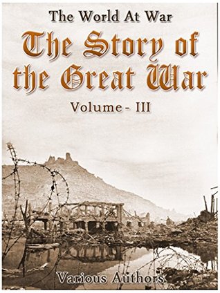 Read The Story of the Great War, Volume 3 of 8 (The World At War) - Various file in ePub