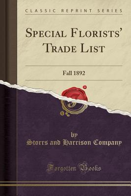 Read Special Florists' Trade List: Fall 1892 (Classic Reprint) - Storrs and Harrison Company | PDF