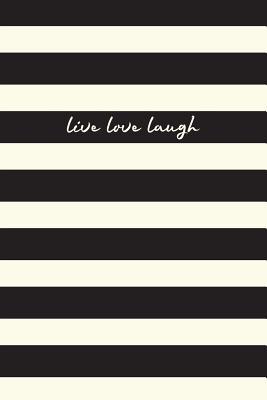 Download Live Laugh Love: Journal, Notebook, Diary, 6x9 Lined Pages, 150 Pages - NOT A BOOK | ePub