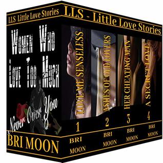 Read Women Who Love Too Much: Never Over You (LLS: Little Love Stories) - Brigitta Moon | ePub