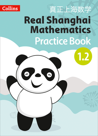 Download Real Shanghai Mathematics – Pupil Practice Book 1.2 - Collins UK file in PDF