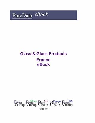 Read online Glass & Glass Products in France: Product Revenues - Editorial DataGroup Europe | PDF