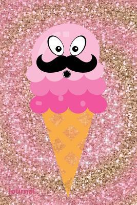 Read Journal: Glitter Gold Mustache Ice Cream Cone Diary Planner for Sketching, Doodling, Taking Notes and Writing Ideas for Women, Girls and Teens -  file in PDF