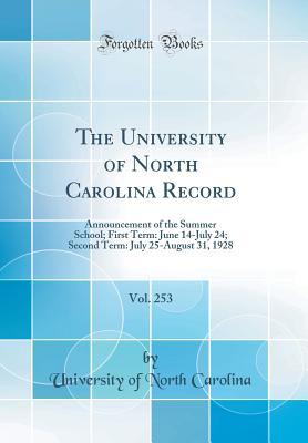 Download The University of North Carolina Record, Vol. 253: Announcement of the Summer School; First Term: June 14-July 24; Second Term: July 25-August 31, 1928 (Classic Reprint) - University of North Carolina file in ePub